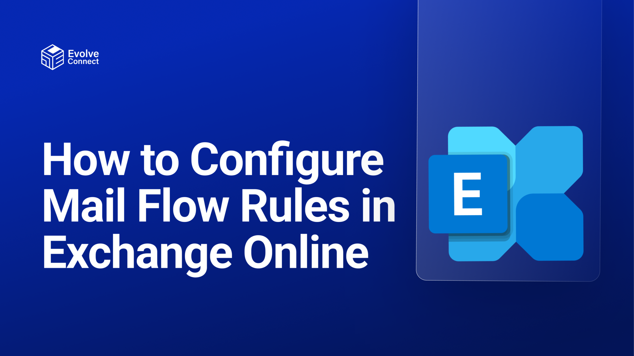 How to configure mail flow rules in exchange online evolve connect