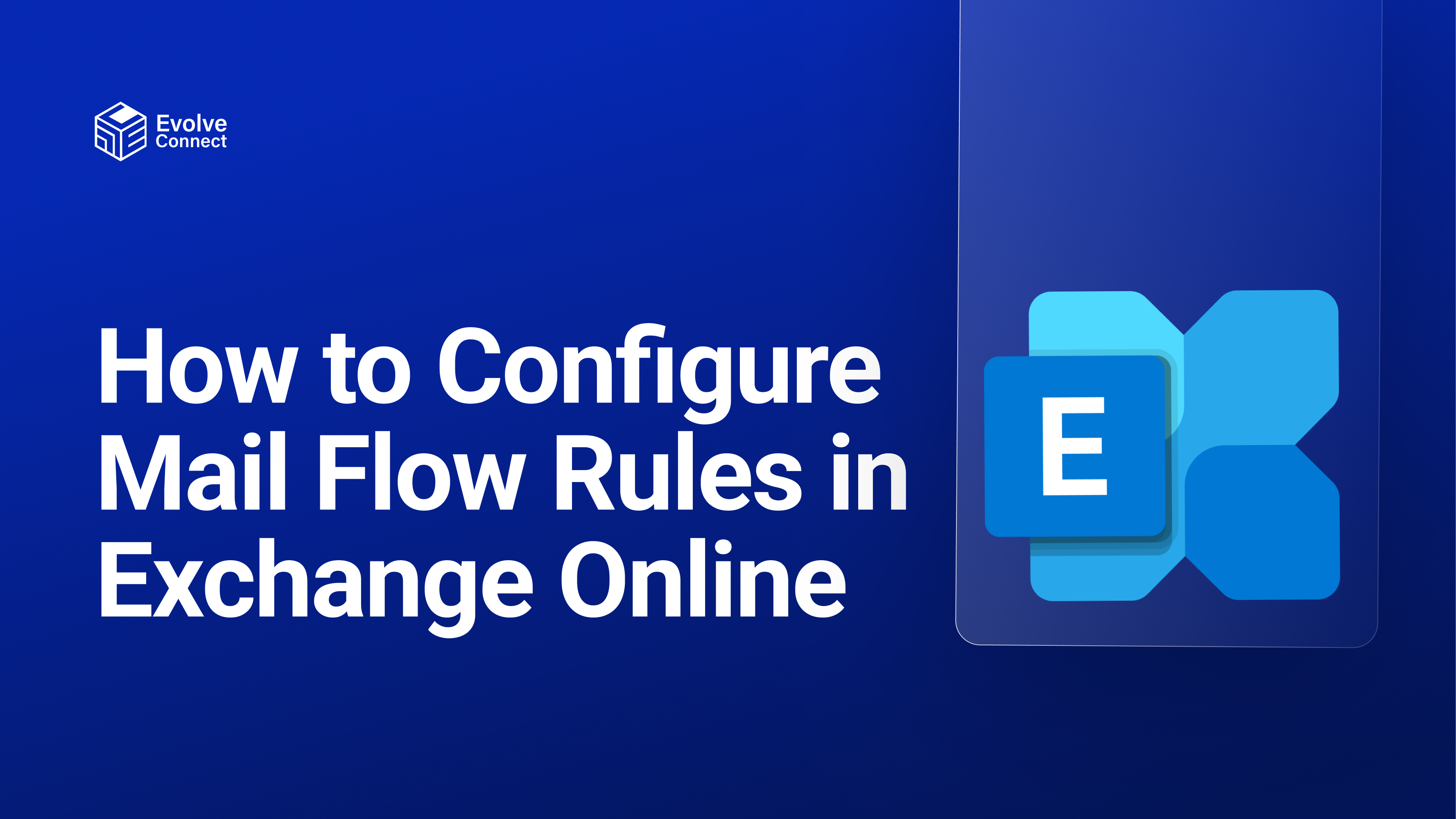  How to Configure Mail Flow Rules In Exchange Online