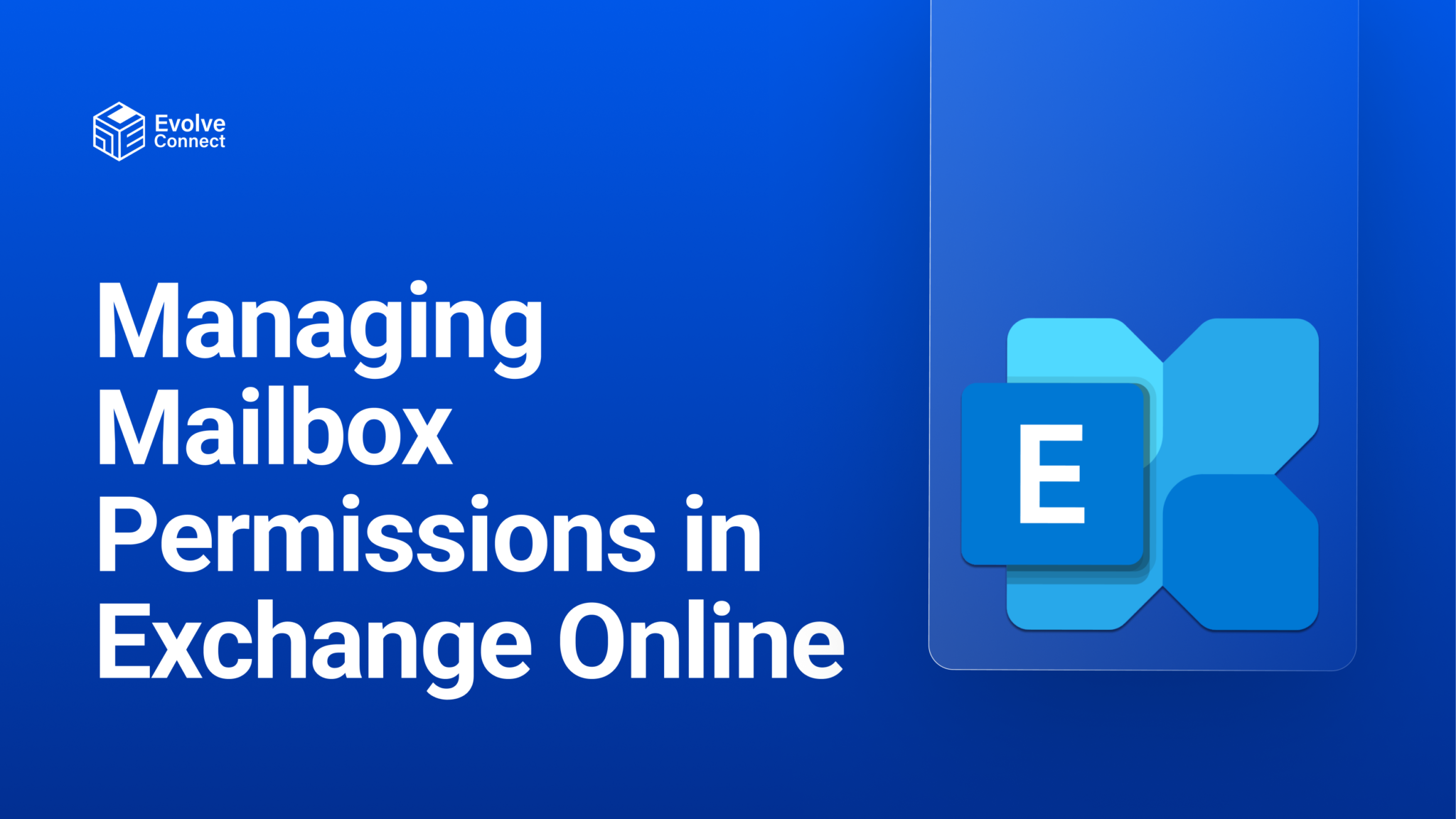 How to manage Mailbox Permissions in Exchange Online - Evolve Connect