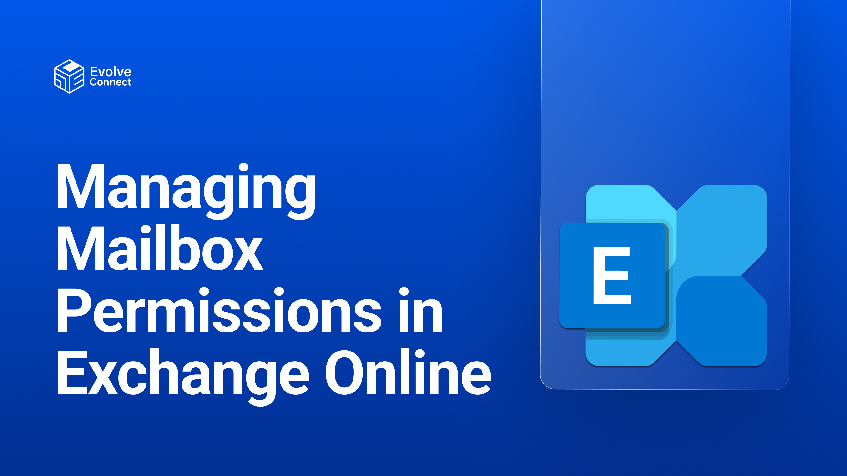 Managing Exchange Mailbox Permission in Exchange Online