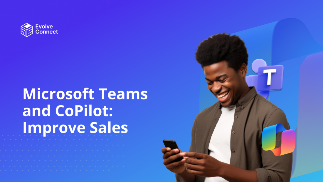 Microsoft teams and copilot, improve sales