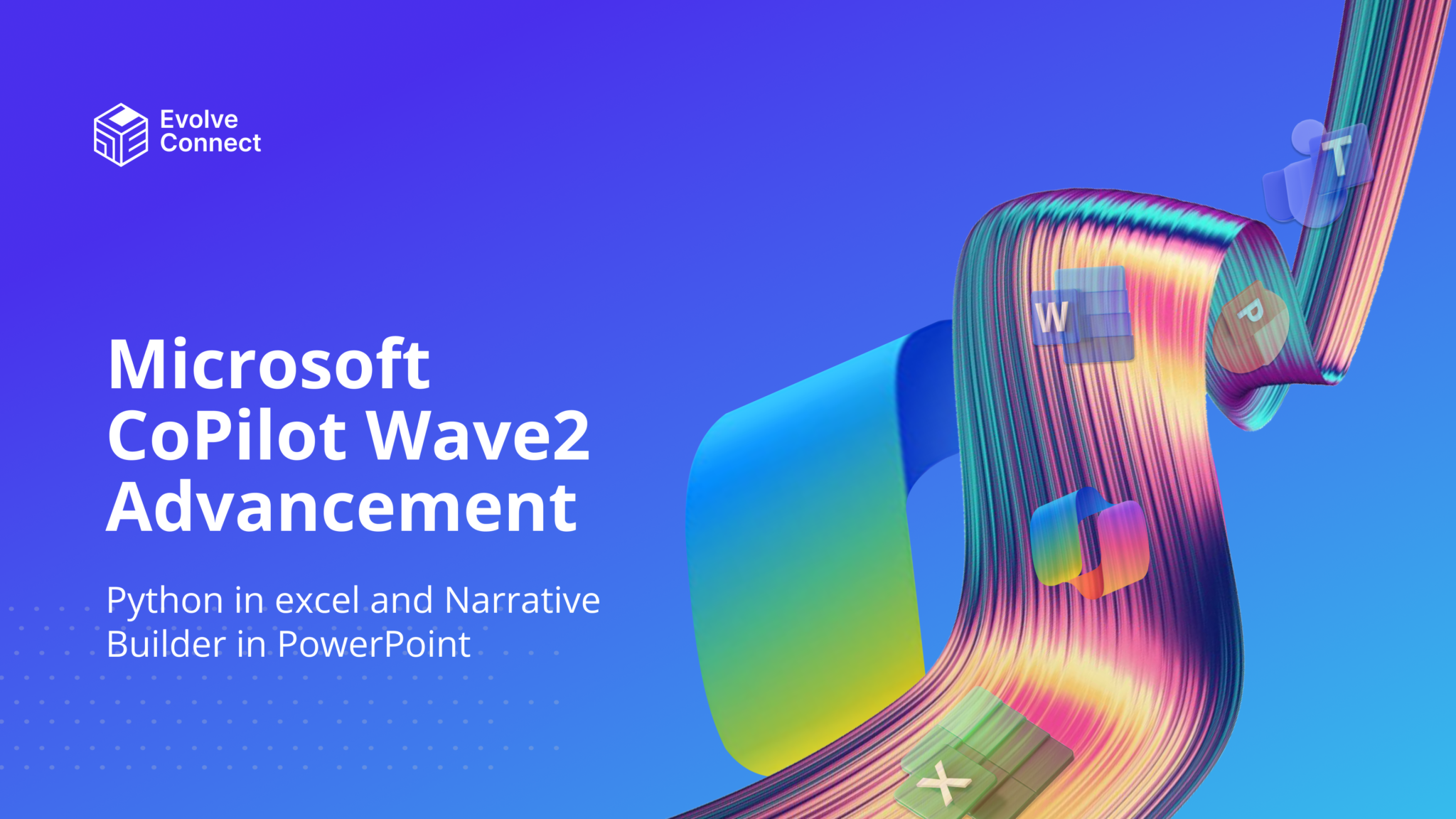 Microsoft CoPilot Wave 2 Advancement - Evolve Connect