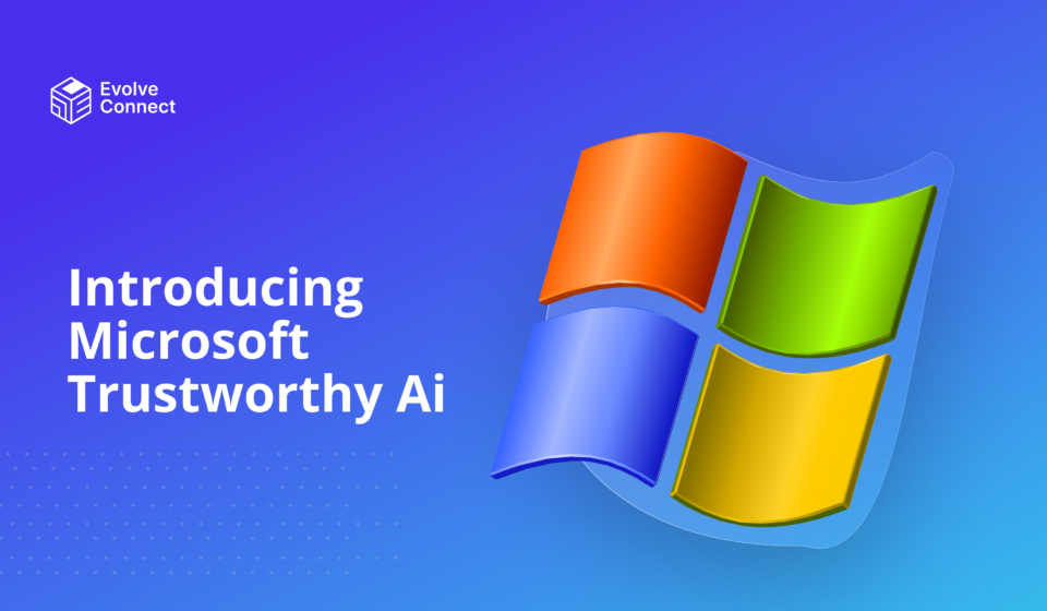 Microsoft trustworthy Ai