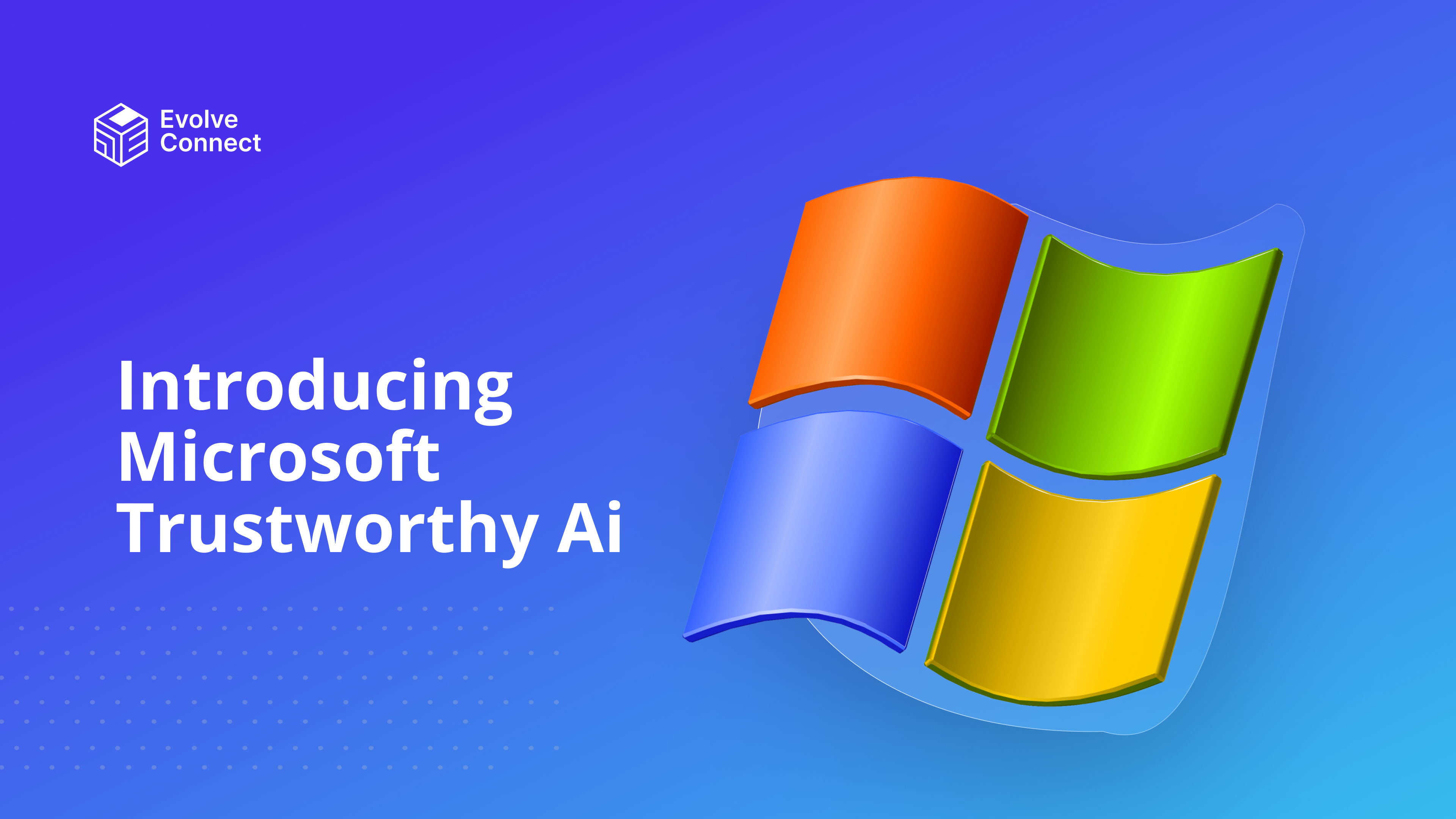 Microsoft trustworthy Ai